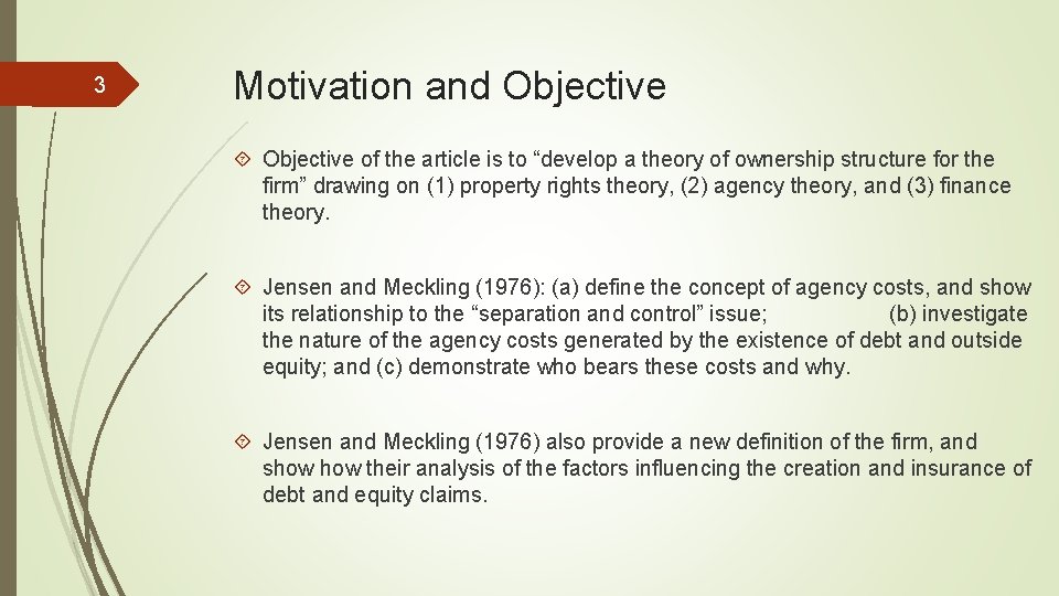 3 Motivation and Objective of the article is to “develop a theory of ownership