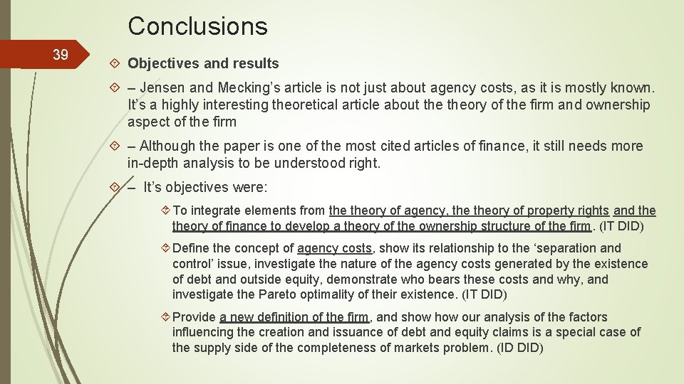 Conclusions 39 Objectives and results – Jensen and Mecking’s article is not just about