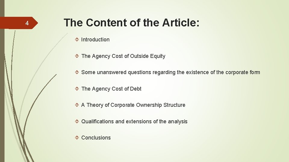 4 The Content of the Article: Introduction The Agency Cost of Outside Equity Some