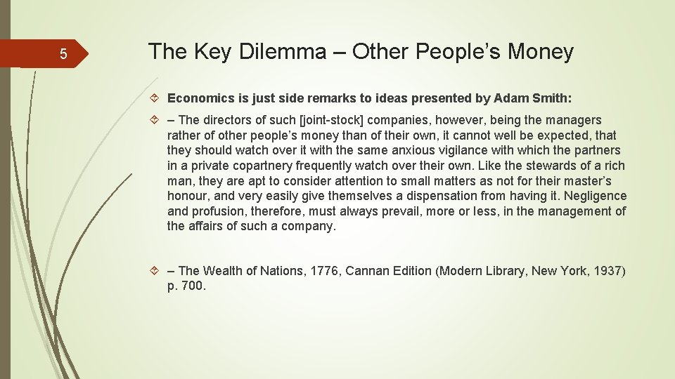 5 The Key Dilemma – Other People’s Money Economics is just side remarks to