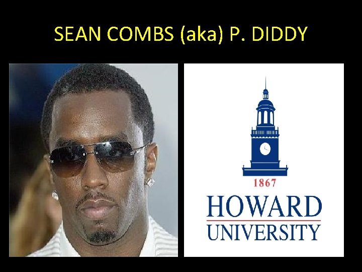 SEAN COMBS (aka) P. DIDDY 