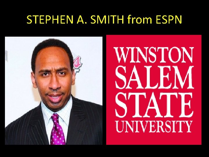STEPHEN A. SMITH from ESPN 