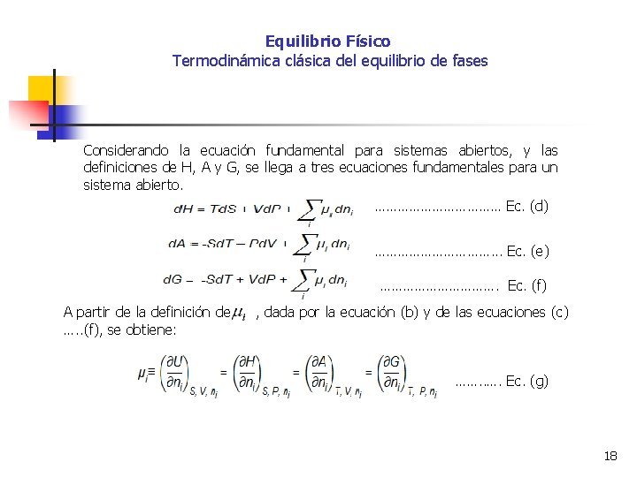 Equilibrio Físico Termodinámica clásica del equilibrio de fases Considerando la ecuación fundamental para sistemas
