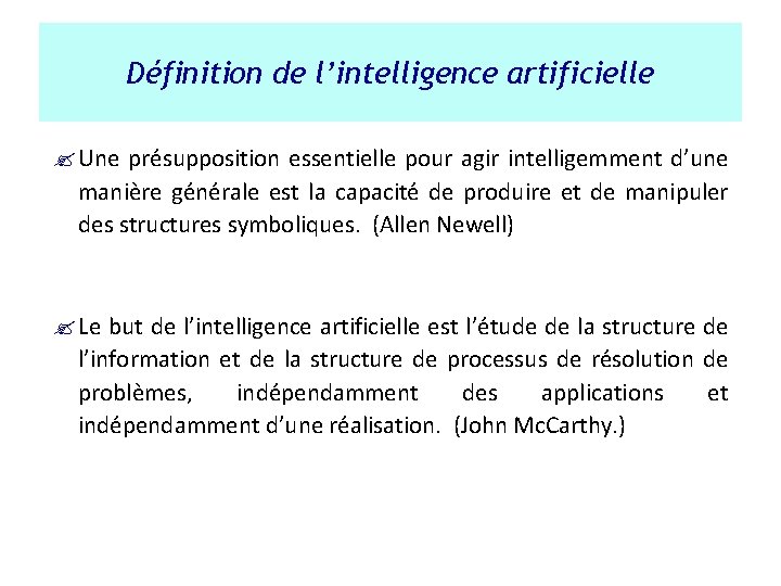 Définition de l’intelligence artificielle ? Une présupposition essentielle pour agir intelligemment d’une manière générale