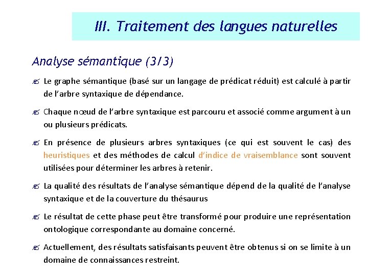 III. Traitement des langues naturelles Analyse sémantique (3/3) ? Le graphe sémantique (basé sur