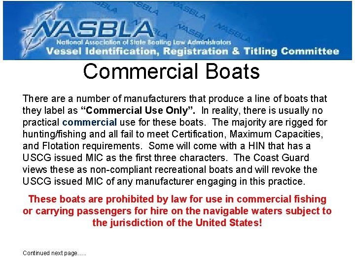 Commercial Boats There a number of manufacturers that produce a line of boats that