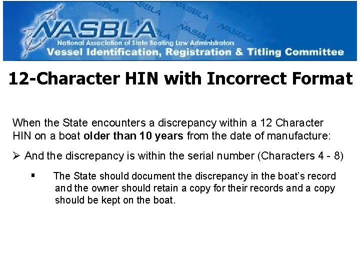 12 -Character HIN with Incorrect Format When the State encounters a discrepancy within a