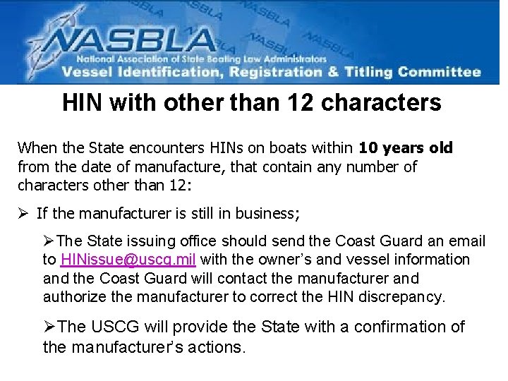 HIN with other than 12 characters When the State encounters HINs on boats within HIN with other than 12 characters When the State encounters HINs on boats within