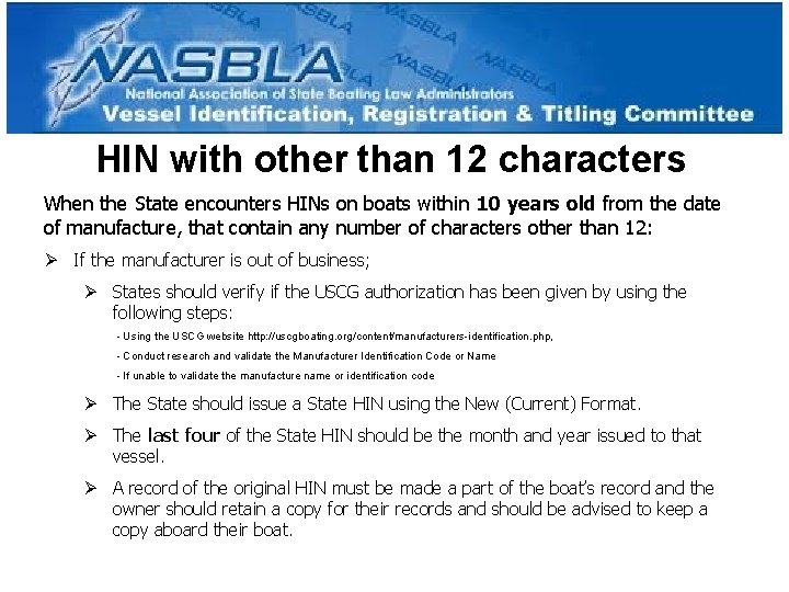 HIN with other than 12 characters When the State encounters HINs on boats within HIN with other than 12 characters When the State encounters HINs on boats within