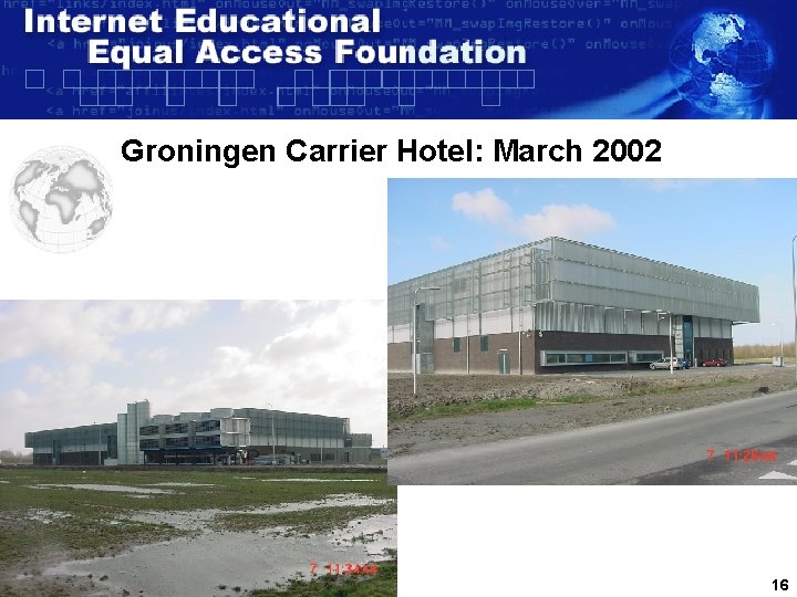 Groningen Carrier Hotel: March 2002 16 