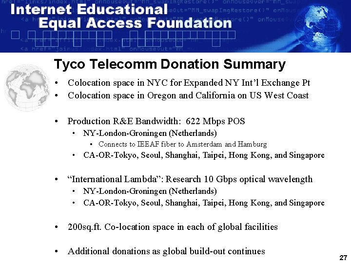 Tyco Telecomm Donation Summary • Colocation space in NYC for Expanded NY Int’l Exchange
