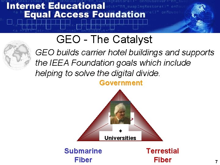 GEO - The Catalyst GEO builds carrier hotel buildings and supports the IEEA Foundation