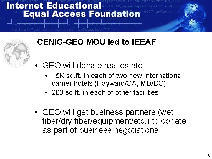 CENIC-GEO MOU led to IEEAF • GEO will donate real estate • 15 K