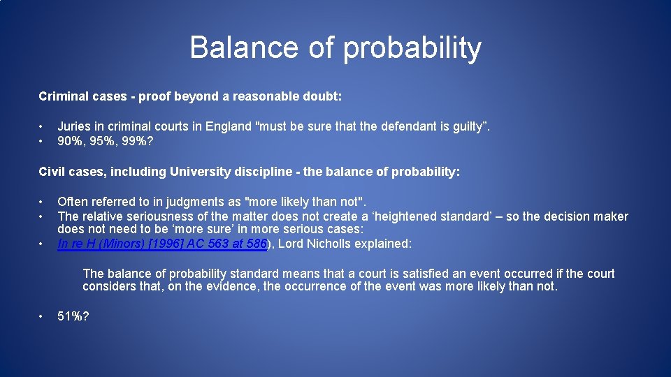 Balance of probability Criminal cases - proof beyond a reasonable doubt: • • Juries