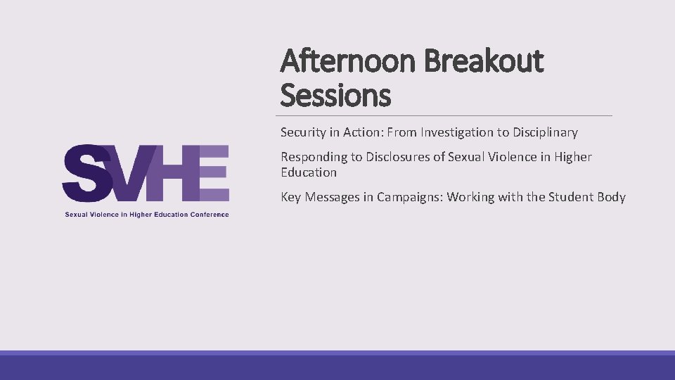 Afternoon Breakout Sessions Security in Action: From Investigation to Disciplinary Responding to Disclosures of