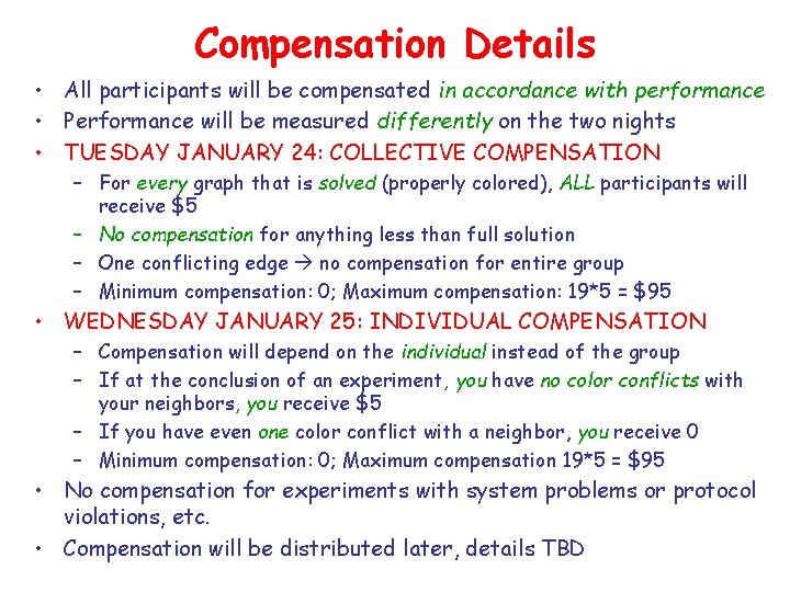 Compensation Details • All participants will be compensated in accordance with performance • Performance