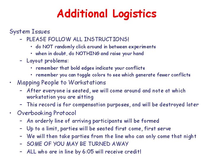 Additional Logistics System Issues – PLEASE FOLLOW ALL INSTRUCTIONS! • do NOT randomly click