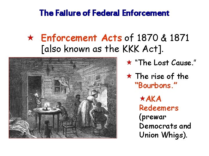 The Failure of Federal Enforcement « Enforcement Acts of 1870 & 1871 [also known