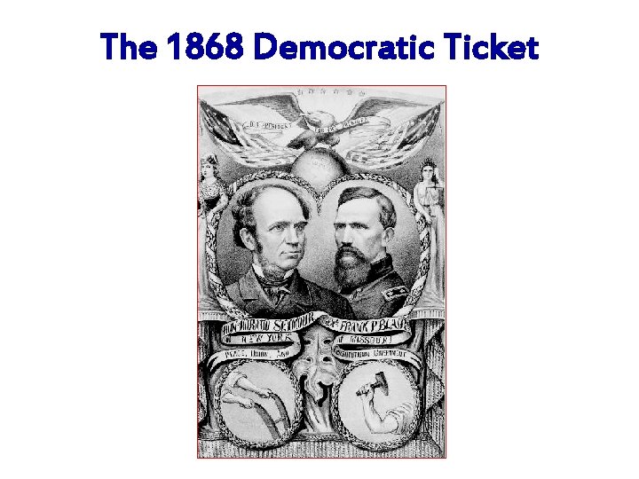 The 1868 Democratic Ticket 