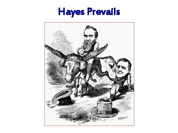 Hayes Prevails 