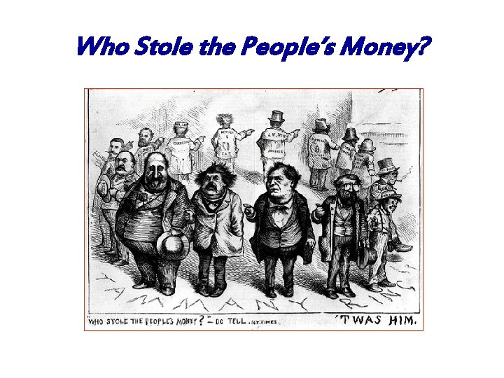 Who Stole the People’s Money? 