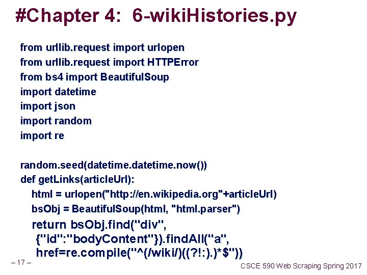 #Chapter 4: 6 -wiki. Histories. py from urllib. request import urlopen from urllib. request #Chapter 4: 6 -wiki. Histories. py from urllib. request import urlopen from urllib. request
