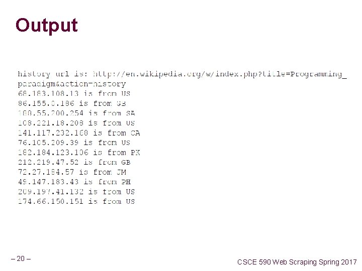 Output – 20 – CSCE 590 Web Scraping Spring 2017 Output – 20 – CSCE 590 Web Scraping Spring 2017