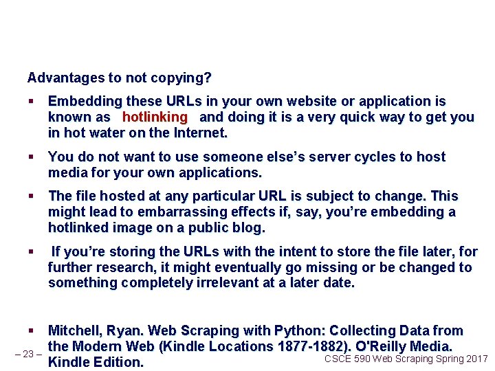 Advantages to not copying? § Embedding these URLs in your own website or application Advantages to not copying? § Embedding these URLs in your own website or application
