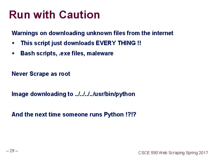 Run with Caution Warnings on downloading unknown files from the internet § This script Run with Caution Warnings on downloading unknown files from the internet § This script