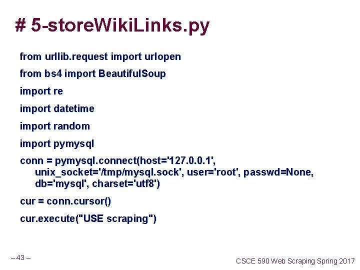 # 5 -store. Wiki. Links. py from urllib. request import urlopen from bs 4 # 5 -store. Wiki. Links. py from urllib. request import urlopen from bs 4