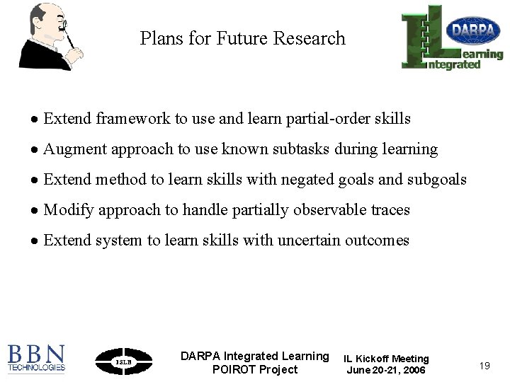Plans for Future Research · Extend framework to use and learn partial-order skills ·
