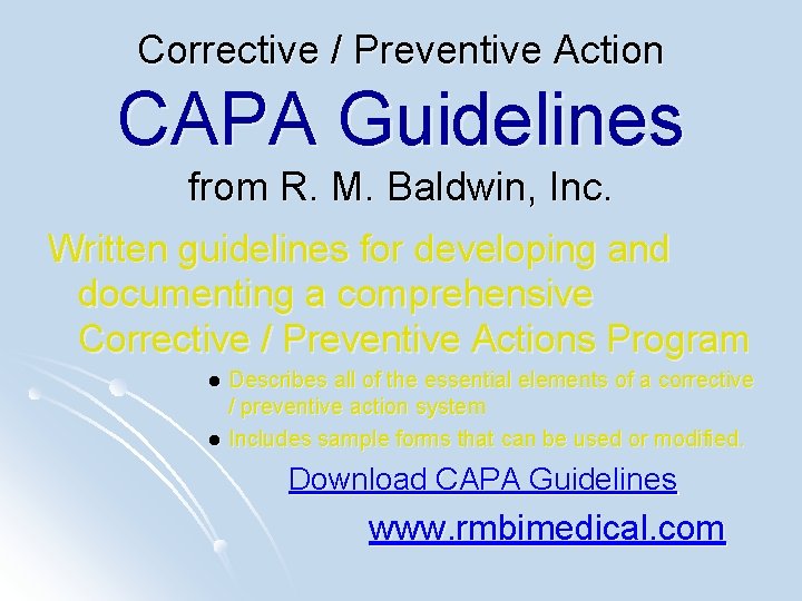 Corrective / Preventive Action CAPA Guidelines from R. M. Baldwin, Inc. Written guidelines for