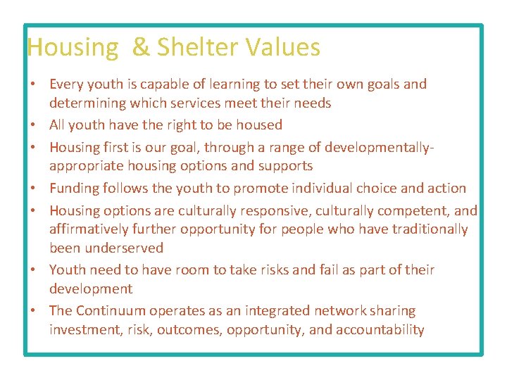 Housing & Shelter Values • Every youth is capable of learning to set their