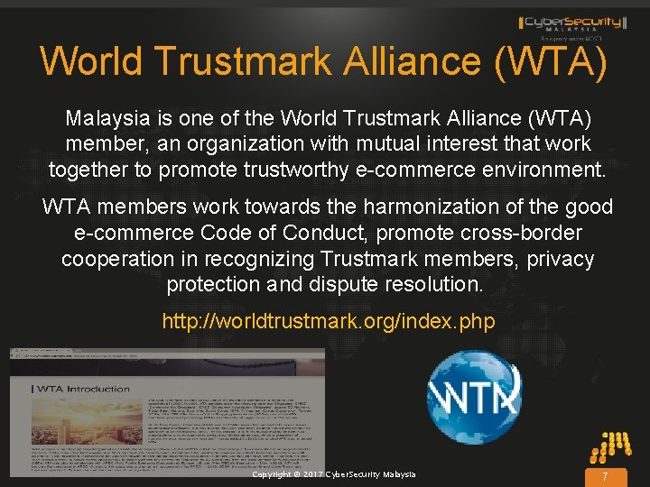 World Trustmark Alliance (WTA) Malaysia is one of the World Trustmark Alliance (WTA) member,