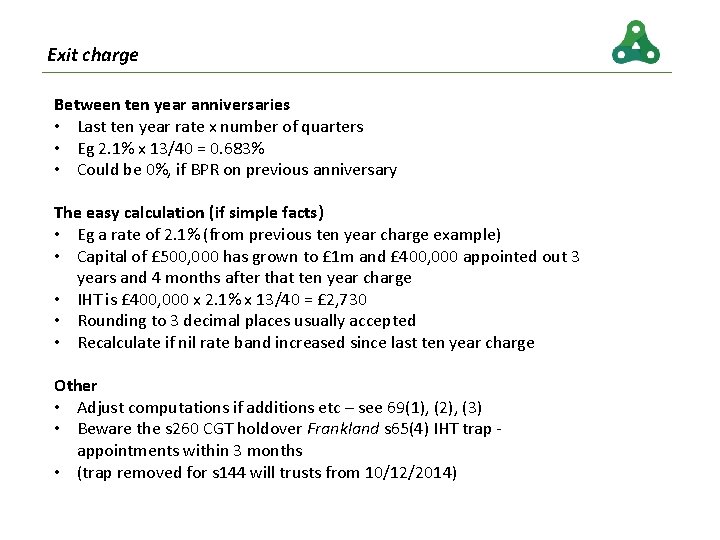 Exit charge Between ten year anniversaries • Last ten year rate x number of