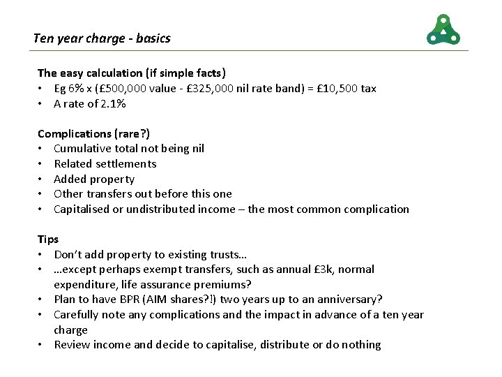 Ten year charge - basics The easy calculation (if simple facts) • Eg 6%