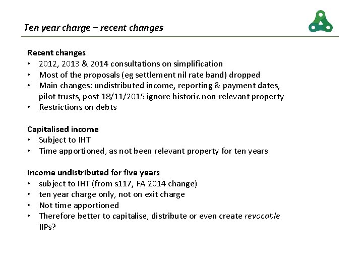 Ten year charge – recent changes Recent changes • 2012, 2013 & 2014 consultations