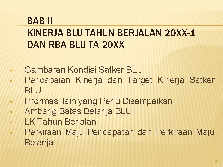 BAB II KINERJA BLU TAHUN BERJALAN 20 XX-1 DAN RBA BLU TA 20 XX