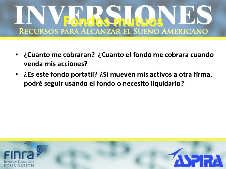 Fondos mutuos • ¿Cuanto me cobraran? ¿Cuanto el fondo me cobrara cuando venda mis