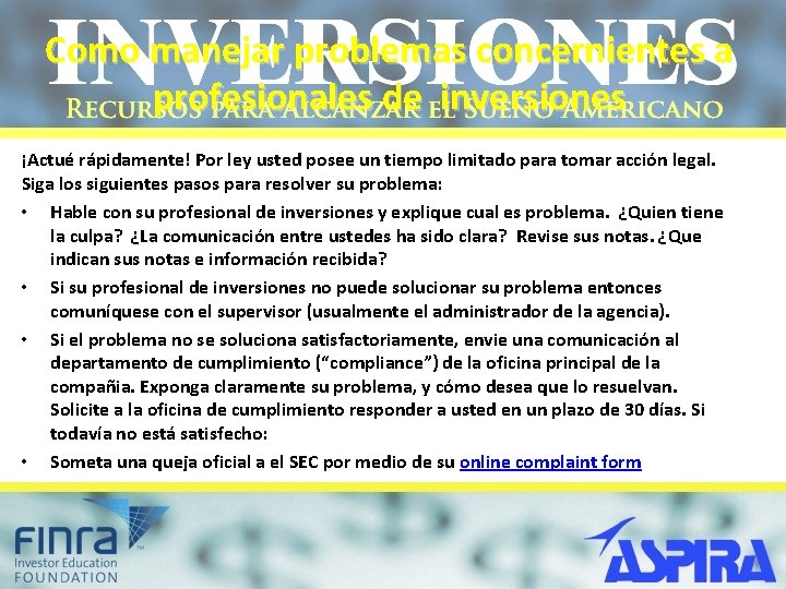 Como manejar problemas concernientes a profesionales de inversiones ¡Actué rápidamente! Por ley usted posee