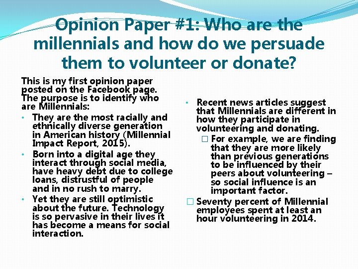 Opinion Paper #1: Who are the millennials and how do we persuade them to