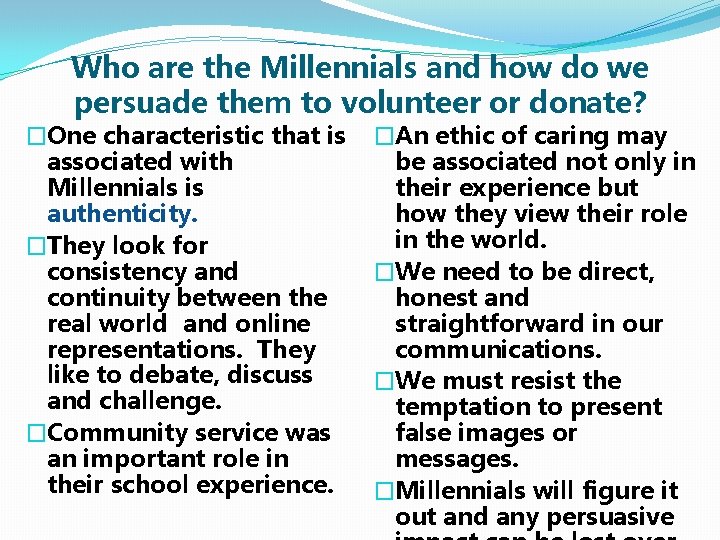 Who are the Millennials and how do we persuade them to volunteer or donate?