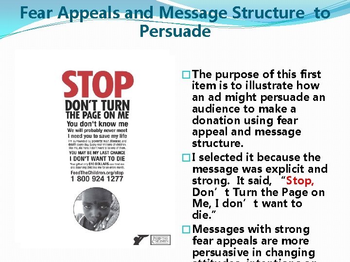 Fear Appeals and Message Structure to Persuade �The purpose of this first item is