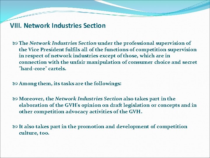 VIII. Network Industries Section The Network Industries Section under the professional supervision of the