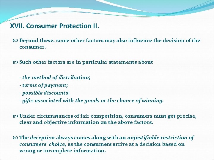 XVII. Consumer Protection II. Beyond these, some other factors may also influence the decision