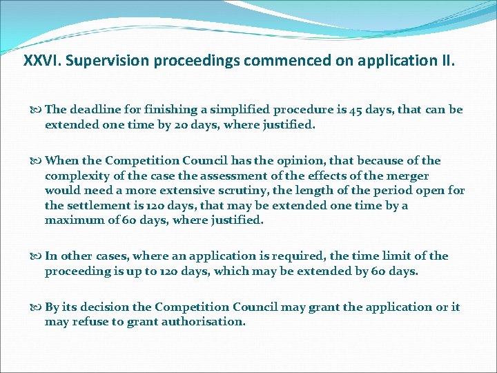 XXVI. Supervision proceedings commenced on application II. The deadline for finishing a simplified procedure