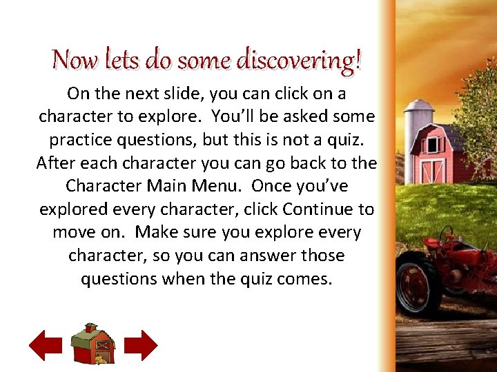 Now lets do some discovering! On the next slide, you can click on a