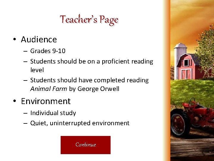 Teacher’s Page • Audience – Grades 9 -10 – Students should be on a