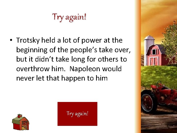 Try again! • Trotsky held a lot of power at the beginning of the