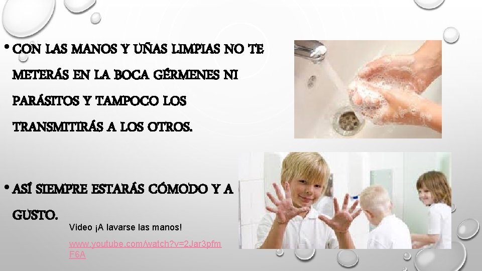  • CON LAS MANOS Y UÑAS LIMPIAS NO TE METERÁS EN LA BOCA